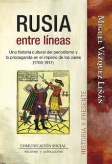 rusia entre lineas-miguel vazquez liñan-9788417600723
