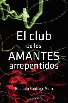 (i.b.d.) el club de los amantes arrepentidos-eduardo santiago soto-9788417717223