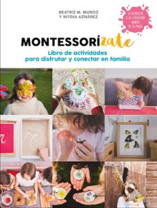 montessorizate. libro de actividades para disfrutar y conectar en familia (ebook)-beatriz muñoz-nitdia aznarez-9788417752323