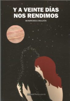 y a veinte días nos rendimos-paula maria perea garcia-9788417754723