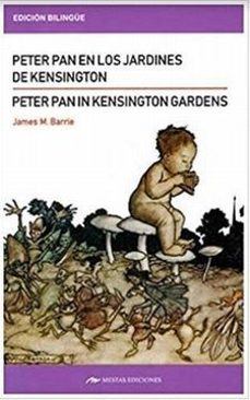 peter pan en los jardines de kensington peter pan in kensinton gardens-james barrie-9788417782023