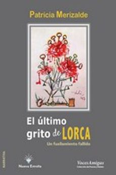 el ultimo grito de lorca-patricia merizalde-9788417857523