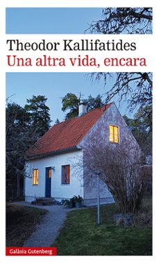 una altra vida, encara-theodor kallifatides-9788417971823