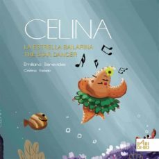 celina, la estrella bailarina / celina, the star dancer-emiliano benevides-9788418017223