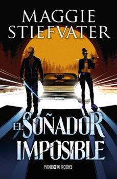 el soñador imposible (trilogia de los soñadores. libro 2)-maggie stiefvater-9788418027123