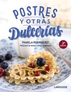 postres y otras dulcerías (2ª ed.)-pamela rodriguez rodriguez-9788418100123
