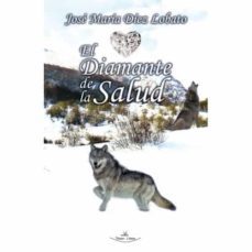 el diamante de la salud-jose maria diez lobato-9788418158223