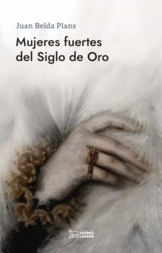 mujeres fuertes del siglo de oro-9788418162923