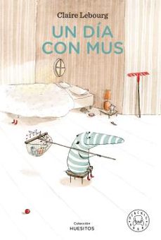 un dia con mus (coleccion huesitos)-9788418187223