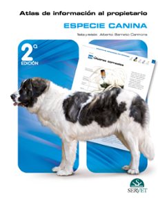 atlas de información al propietario: especie canina (2.ª edición)-alberto barneto carmona-9788418339523