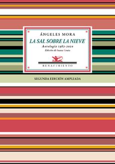 la sal sobre la nieve: antologia poetica 1982-2020 (2ª ed.)-9788418387623