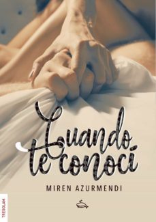 cuando te conoci-miren azurmendi saez de asteasu-9788418411823