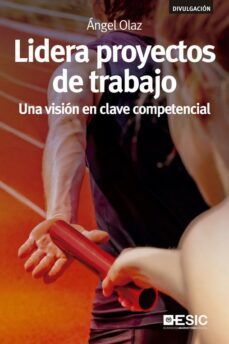 lidera proyectos de trabajo: una vision en clave competencial-9788418415623