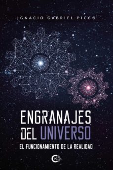engranajes del universo-ignacio gabriel picco-9788418665523