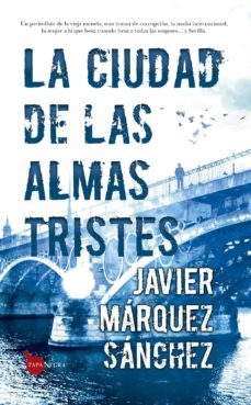 la ciudad de las almas tristes (ebook)-javier marquez sanchez-9788418709623