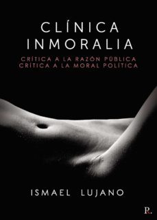 clinica inmoralia. critica a la razon publica. critica a la moral politica. (ebook)-9788418721823