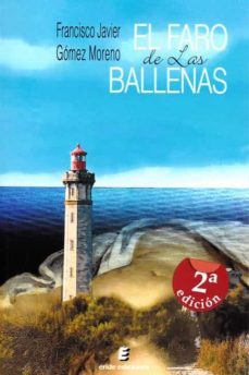 el faro de las ballenas-francisco javier gomez moreno-9788418848223