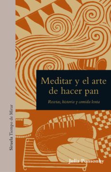 meditar y el arte de hacer pan-julia ponsonby-9788418859823