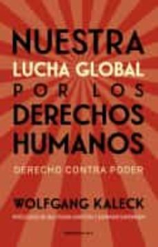 nuestra lucha global por los derechos humanos-wolfgang kaleck-9788418870323