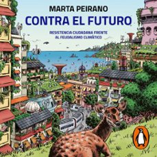 contra el futuro (audiolibro)-marta peirano-9788418967023