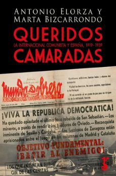queridos camaradas-antonio elorza-marta bizcarrondo-9788419018823