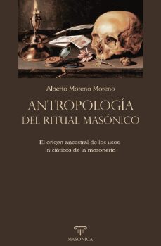 antropologia del ritual masonico-alberto moreno moreno-9788419044723