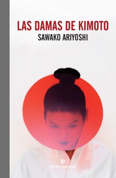 las damas de kimoto-sawako ariyoshi-9788419158123