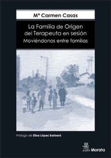 la familia de origen del terapeuta en sesion. 2ª edicion-9788419287823
