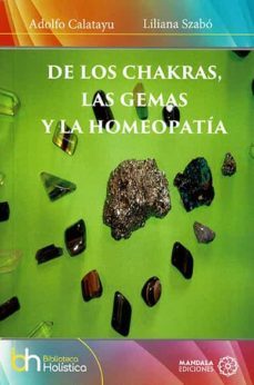 de los chakras, las gemas y la homeopatia-adolfo calatayu-liliana szabo-9788419294623
