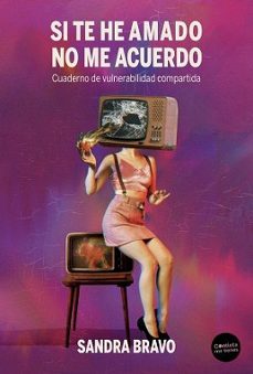 si te he amado no me acuerdo-sandra bravo-9788419323323