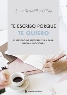 te escribo porque te quiero-laura terradillos bilbao-9788419329523