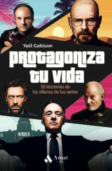 protagoniza tu vida 30: lecciones de los villanos de tus series-yael gabison-9788419341723