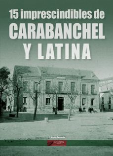 15 imprescindibles de carabanchel y latina-j. nicolas ferrando-9788419355423
