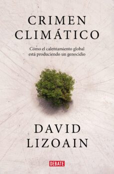 crimen climatico (ebook)-david lizoain-9788419399823
