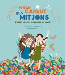 m'han caigut els mitjons! l'aventura del carnaval vilanoví-lara vera-9788419476623
