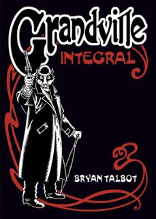 grandville integral-bryan talbot-9788419670823