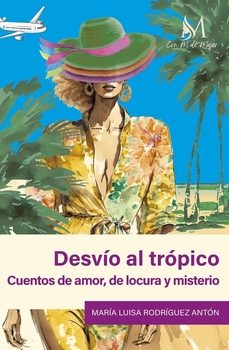 desvio al tropico-maria luisa rodriguez anton-9788419701923