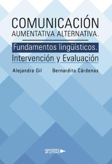 comunicacion aumentativa alternativa. fundamentos linguisticos. (ebook)-alejandra gil-bernardita cardenas-9788419776723