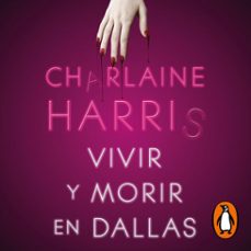 vivir y morir en dallas (sookie stackhouse 2) (audiolibro)-charlaine harris-9788419835123