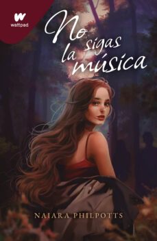 no sigas la musica (ebook)-naiara philpotts-9788419848123