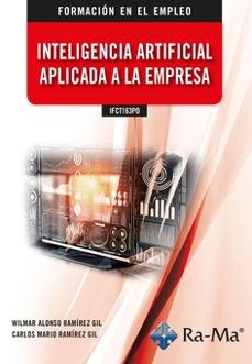 ifct163po. inteligencia artificial aplicada a la empresa-carlos mario ramirez gil-9788419857323