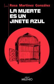 la muerte es un jinete azul-rosa martinez gonzalez-9788419884923
