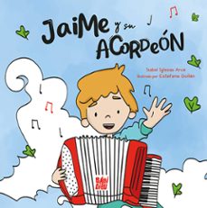jaime y su acordeon-isabel iglesias arce-9788419973023