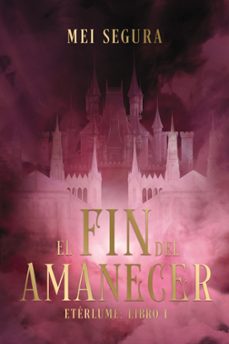 el fin del amanecer-mei segura-9788419988423