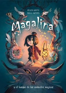 magalina y el bosque de los animales mágicos (serie magalina 1)-sylvia douye-paola antista-9788420434223