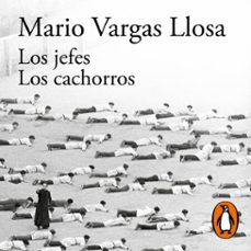 los jefes / los cachorros-mario vargas llosa-9788420463223