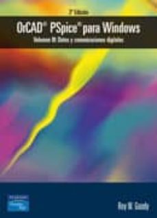 orcad pspice para windows (vol. iii): datos y comunicaciones digi tales-roy m. goody-9788420541723