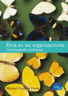 etica en las organizaciones: construyendo confianza-manuel guillen parra-9788420546223