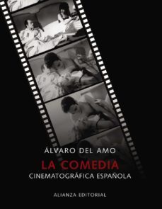 la comedia cinematografica española-alvaro del amo de laiglesia-9788420662923