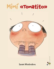¡mimi, la tomatito! (album cubilete)-laure monloubou-9788421679623